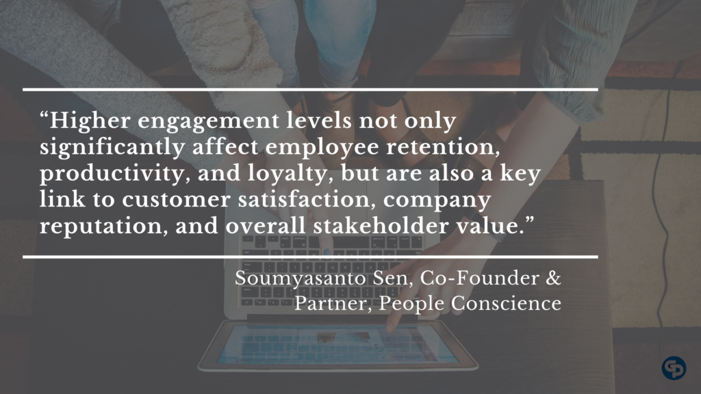 Higher engagement levels not only significantly affect employee retention